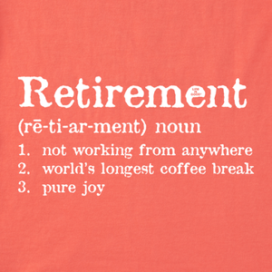 Retirement Defined T-Shirt