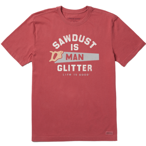 Sawdust is Man Glitter T-Shirt