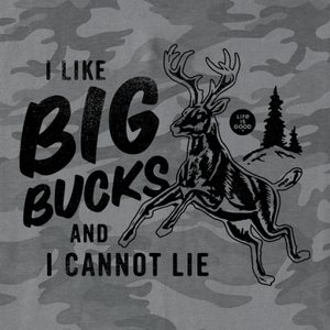 I Like Big Bucks T-Shirt