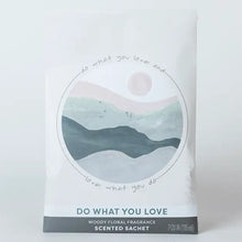 Do What You Love Fragrance Sachet