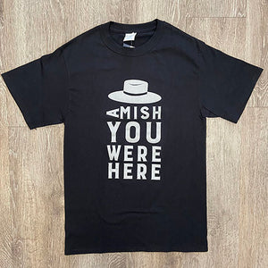 Amish You Were Here T-Shirt