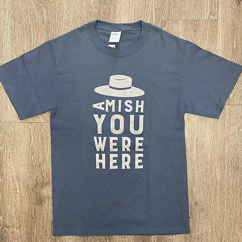 Amish You Were Here T-Shirt