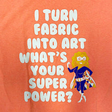 Fabric Into Art Superpower T-Shirt