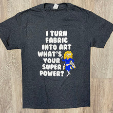 Fabric Into Art Superpower T-Shirt