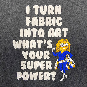 Fabric Into Art Superpower T-Shirt