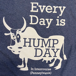 Every Day Is Hump Day T-Shirt