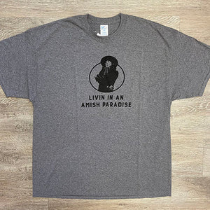 Livin' in an Amish Paradise T-Shirt