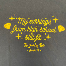 My Earrings Still Fit T-Shirt
