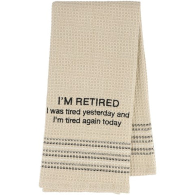 I'm Retired Towel