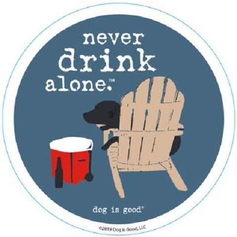 Never Drink Alone Sticker